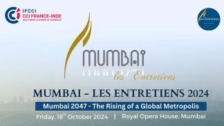 Mumbai 2047 - A Visionary Leap as Les Entretiens Unites Global Leaders to Shape the City's Transformation into a Global Metropolis